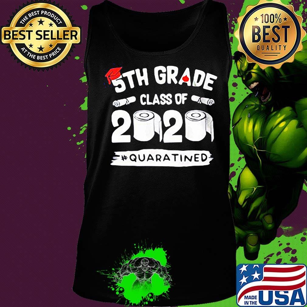 Graduation 5th grade class of 2020 quaratined s Tank top Graduation 5th grade class of 2020 quaratined s Tank top