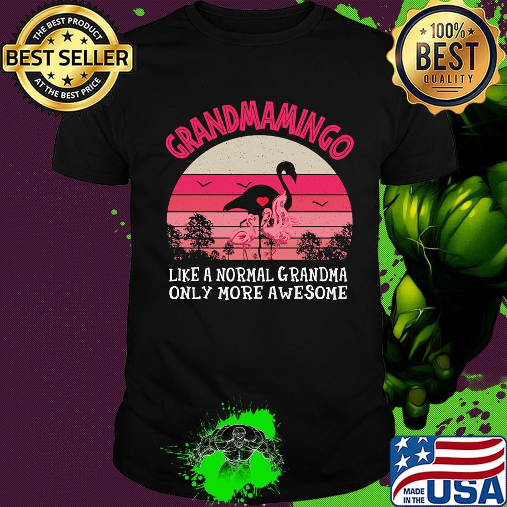 Grandmamingo like a normal grandma only more awesome vintage retro shirt