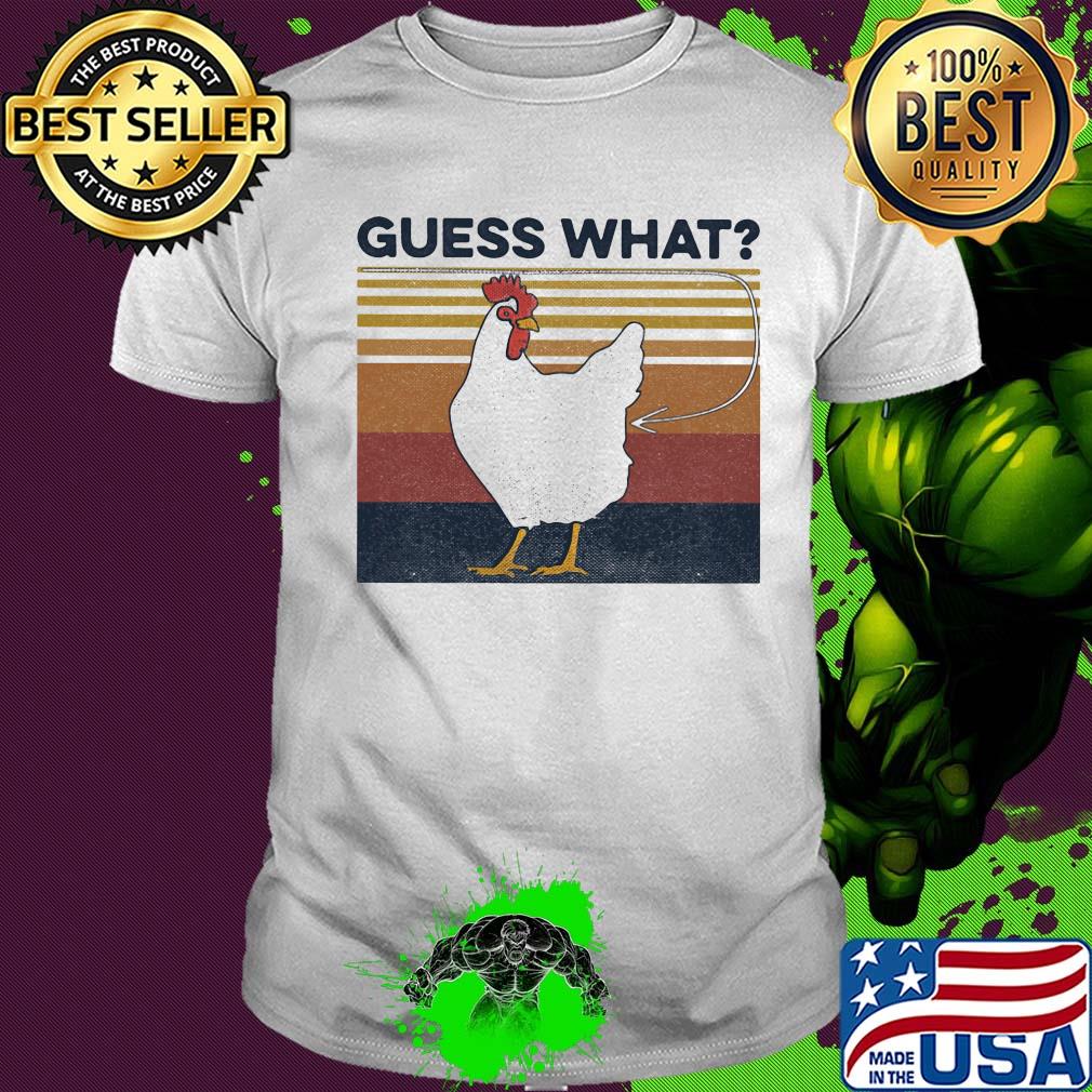 Guess what chicken vintage retro shirt