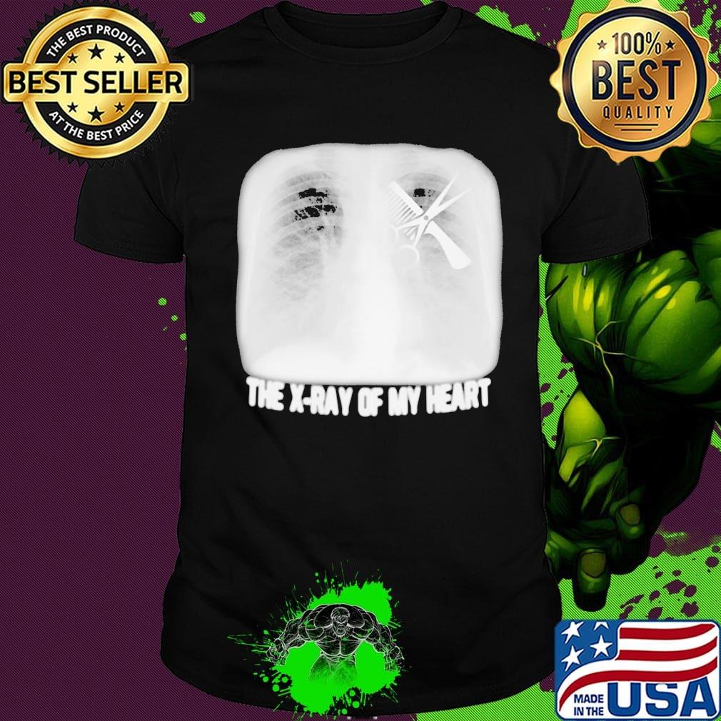 Hairstyle the x-ray of my heart shirt