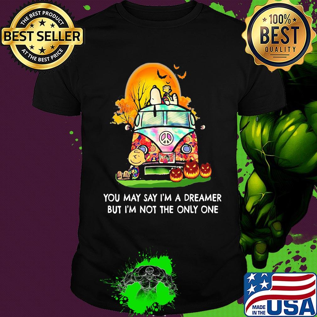 Halloween peanuts you may say I'm a dreamer but I'm not the only one shirt