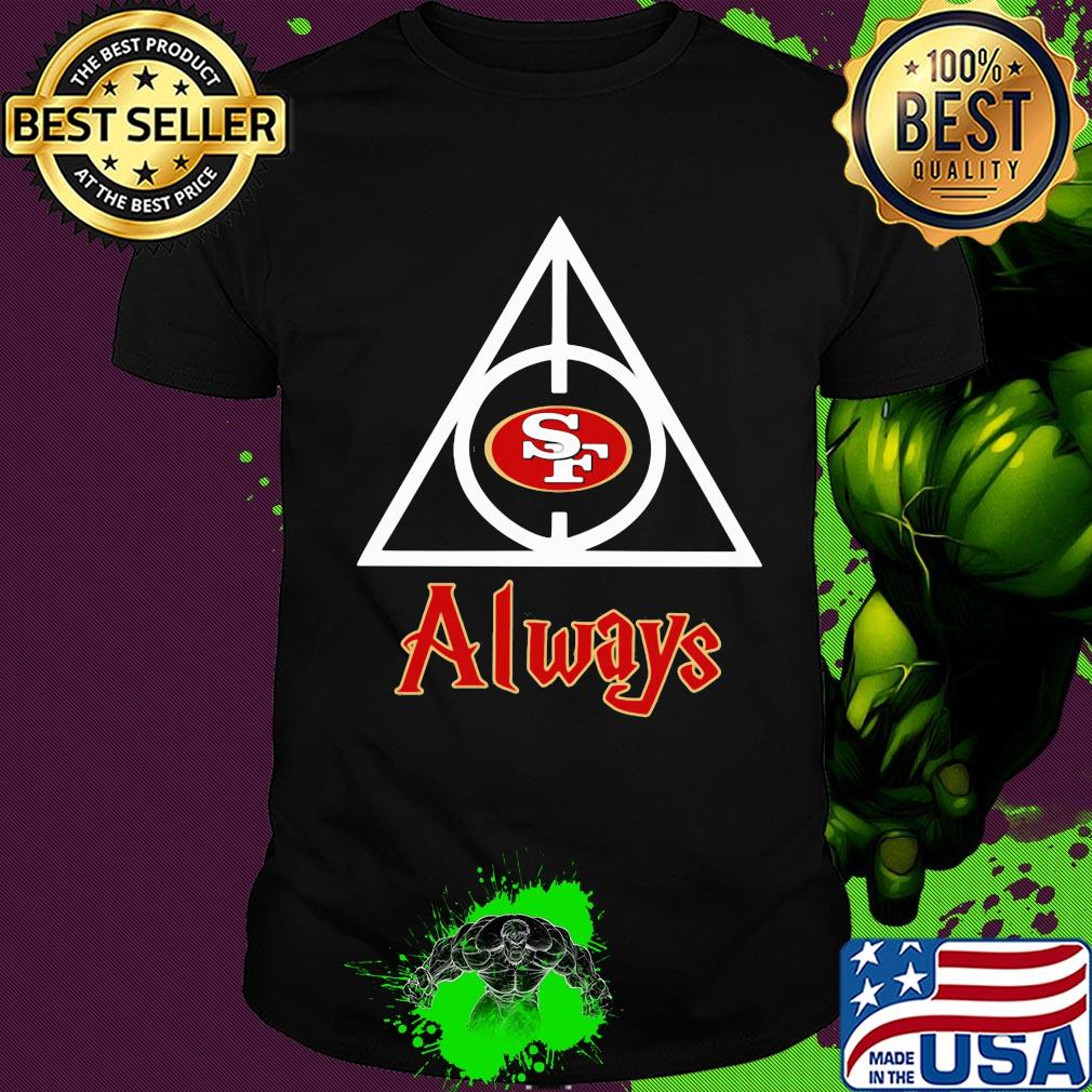 Harry potter elder wand resurrection stone san francisco 49ers always shirt