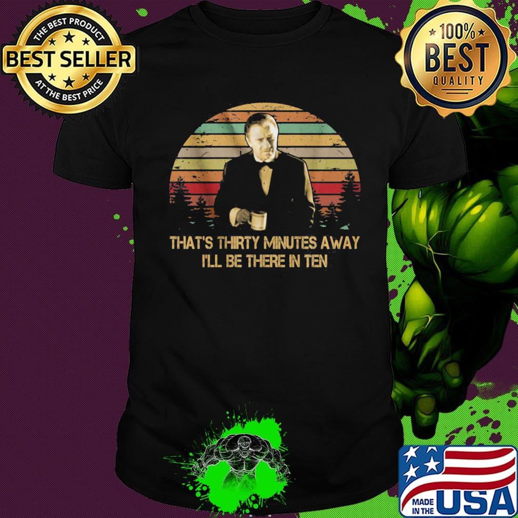 Harvey keitel in pulp fiction that's thirty minutes away i'll be there in ten vintage retro shirt Harvey keitel in pulp fiction that's thirty minutes away i'll be there in ten vintage retro shirt