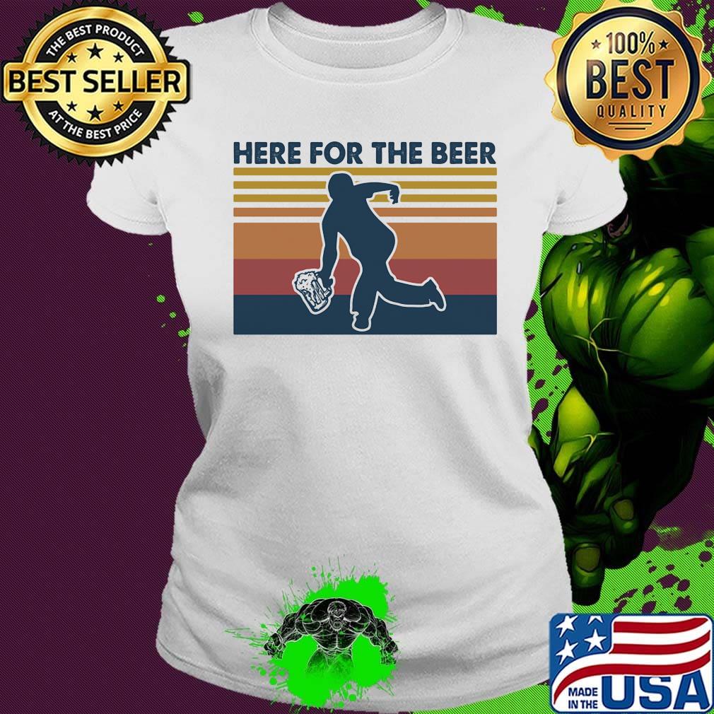 Here for the beer vintage retro s Ladies tee Here for the beer vintage retro s Ladies tee
