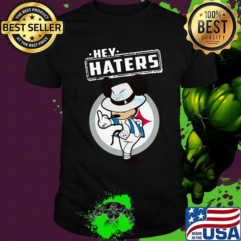 Hey haters mickey mouse pittsburgh steelers shirts
