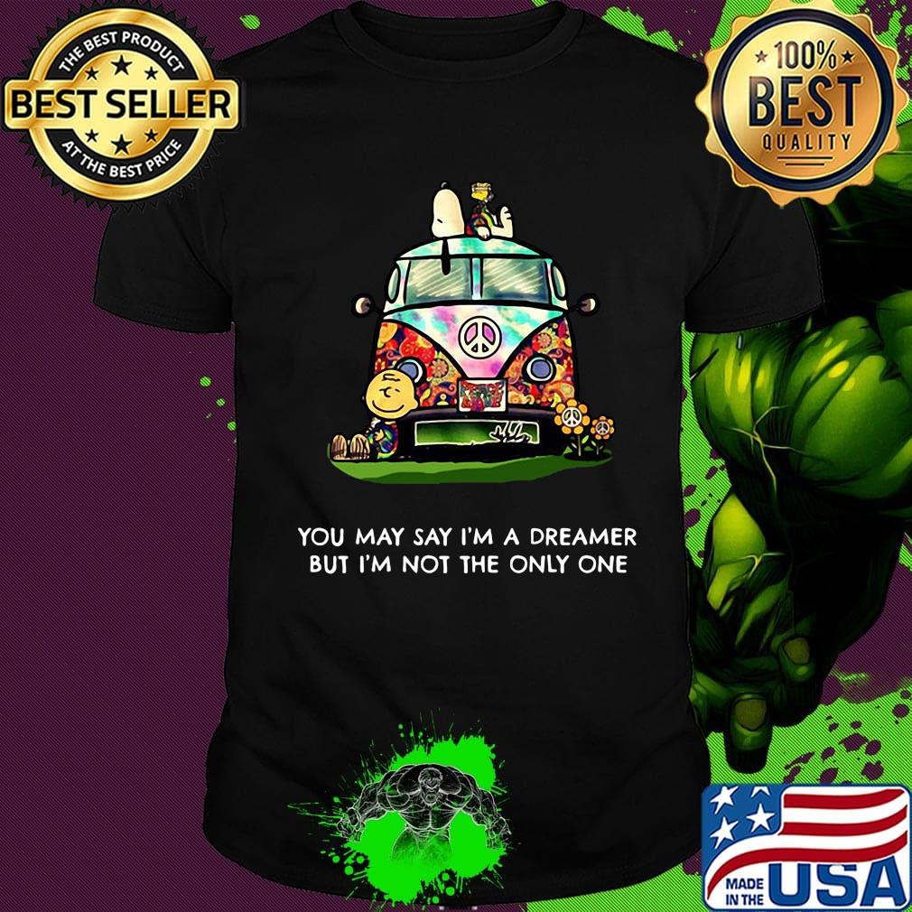 Hippie bus snoopy and charlie brown you may say i'm a dreamer but i'm not the only one shirt