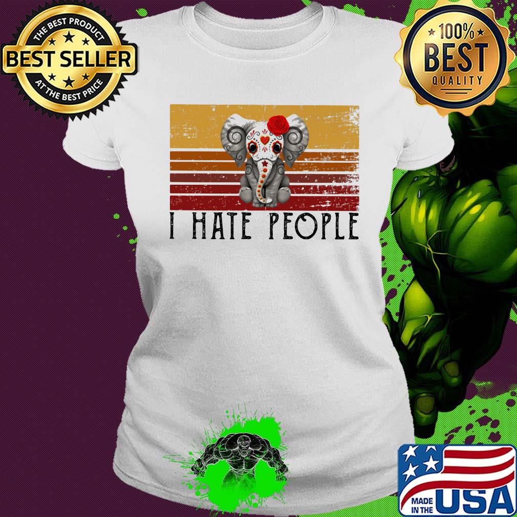 Hippie elephant I hate people vintage retro s Ladies tee Hippie elephant I hate people vintage retro s Ladies tee