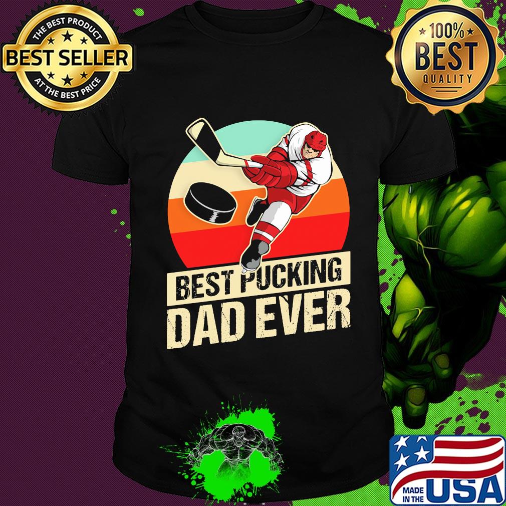 Hockey best pucking dad ever father's day vintage retro shirt