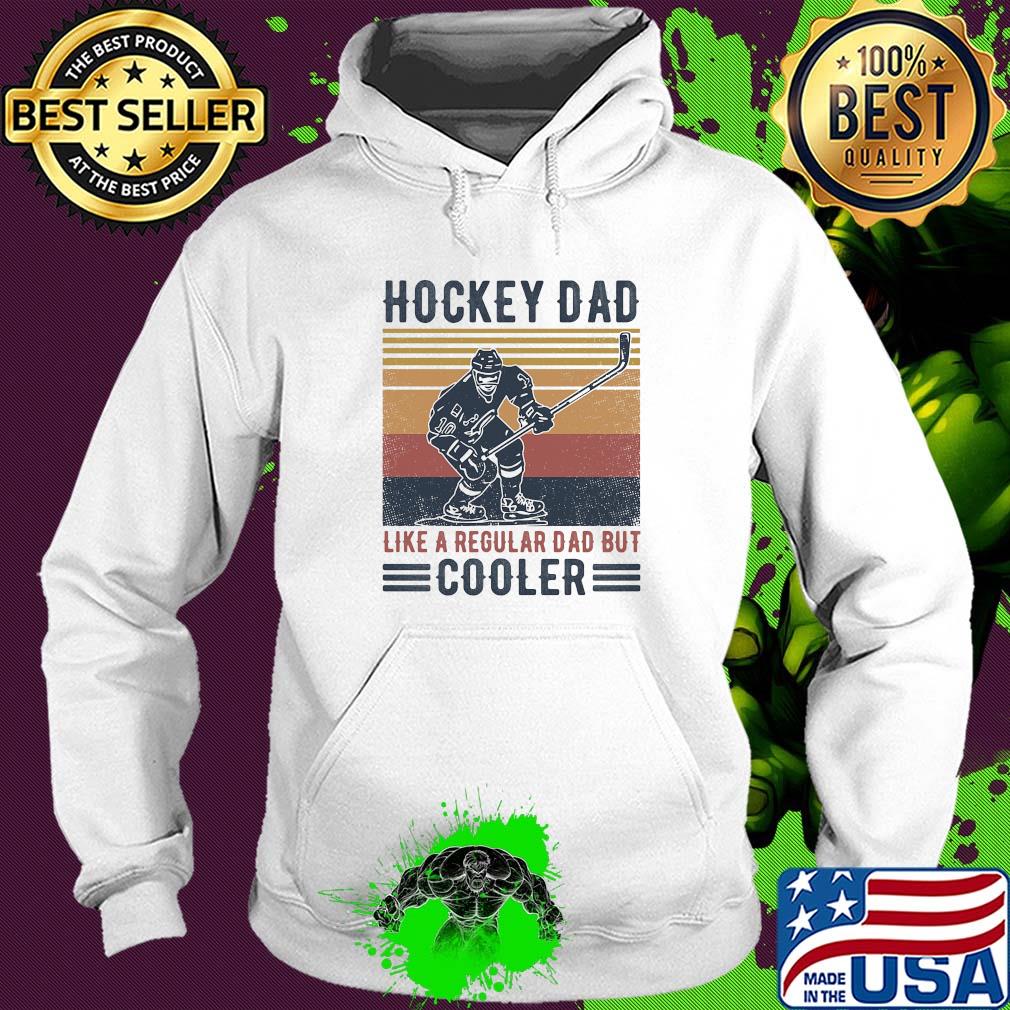 Hockey dad like a regular dad but cooler happy father's day vintage retro s Hoodie Hockey dad like a regular dad but cooler happy father's day vintage retro s Hoodie