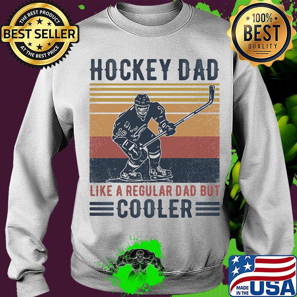 Hockey dad like a regular dad but cooler happy father's day vintage retro s Sweater Hockey dad like a regular dad but cooler happy father's day vintage retro s Sweater
