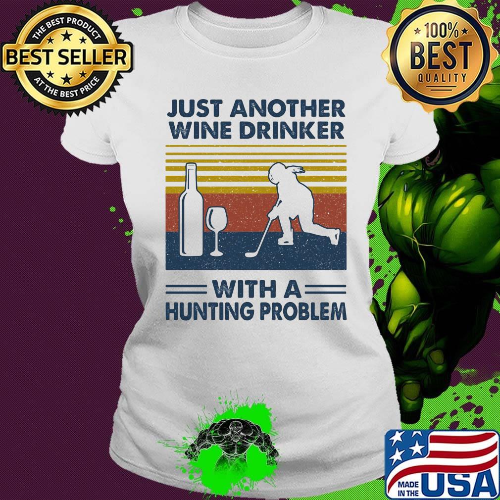 Hockey just another wine drinker with a hunting problem vintage retro s Ladies tee Hockey just another wine drinker with a hunting problem vintage retro s Ladies tee
