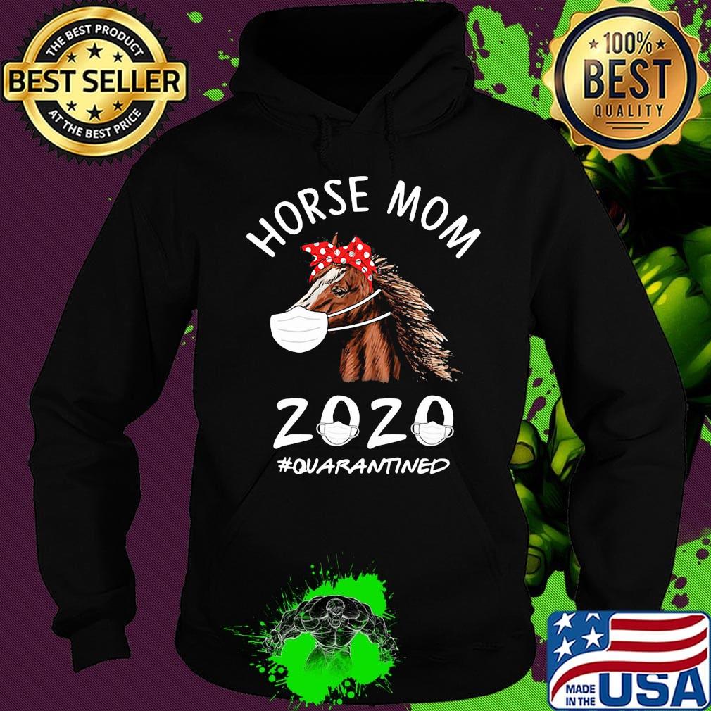 Horse mom 2020 mask quarantined s Hoodie Horse mom 2020 mask quarantined s Hoodie