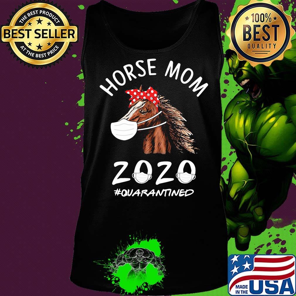 Horse mom 2020 mask quarantined s Tank top Horse mom 2020 mask quarantined s Tank top