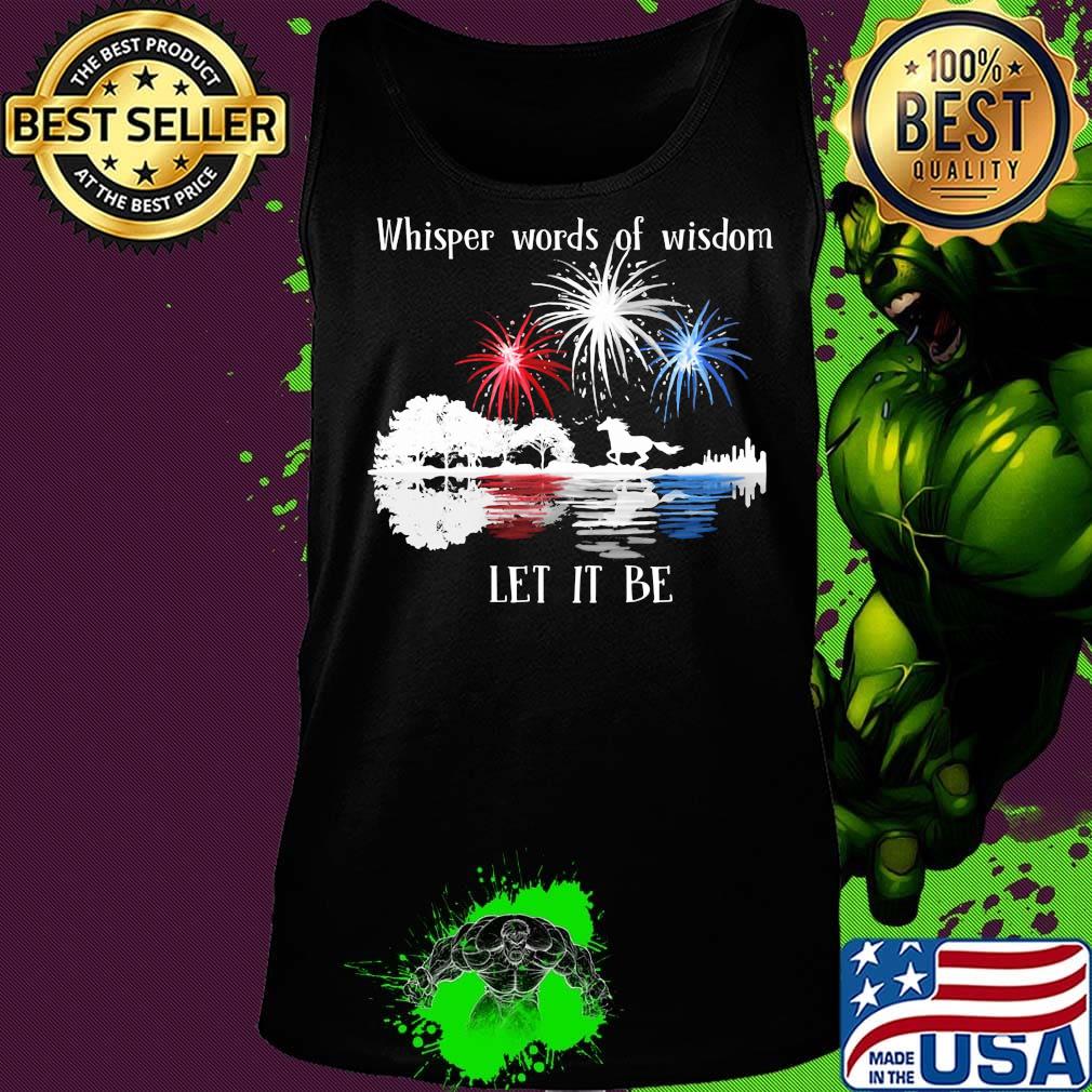 Horse whisper words of wisdom let it be firework independence day s Tank top Horse whisper words of wisdom let it be firework independence day s Tank top