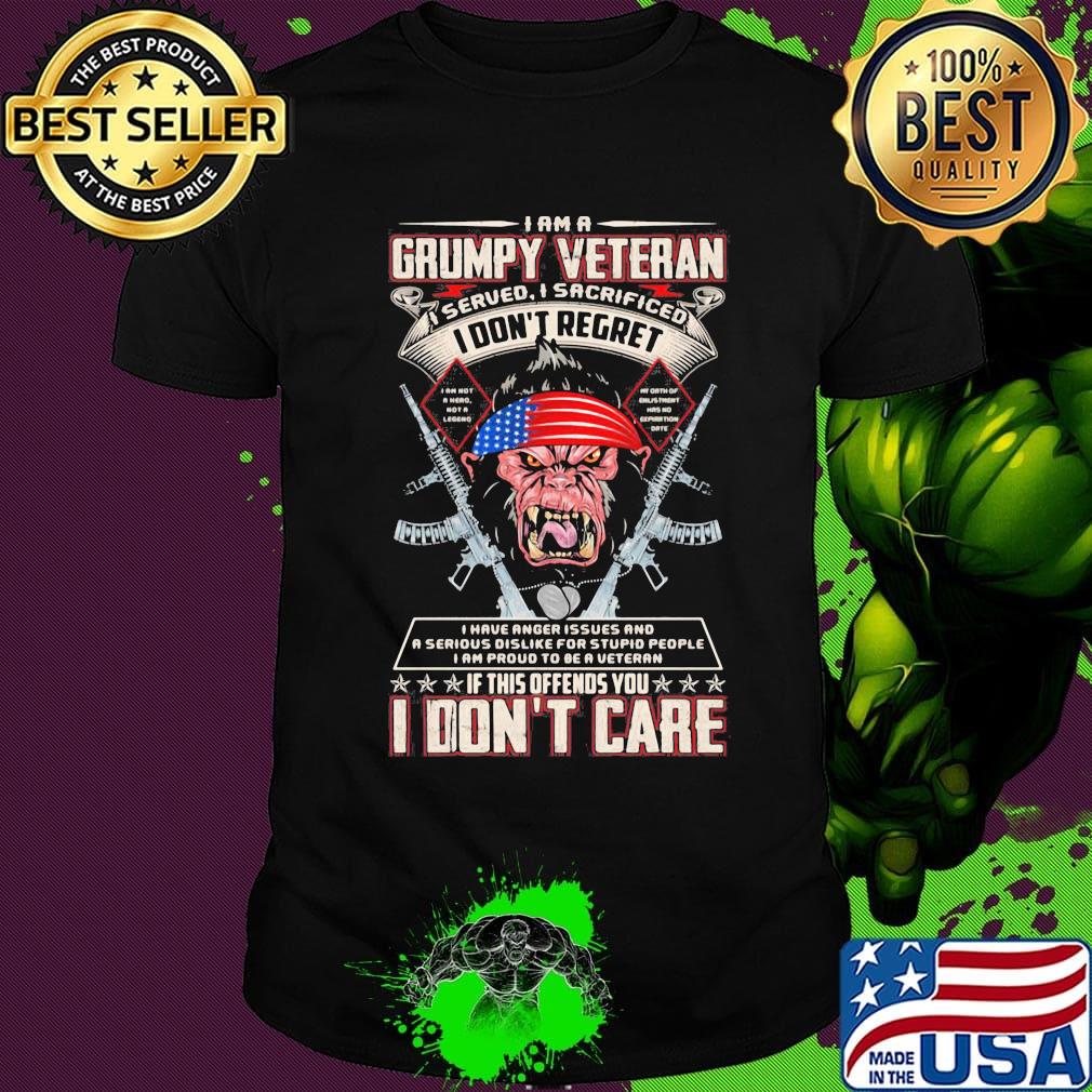 I Am A Grumpy Veteran I Don't Regret I Don't Care Grumpy Old Man Independence Day Shirt