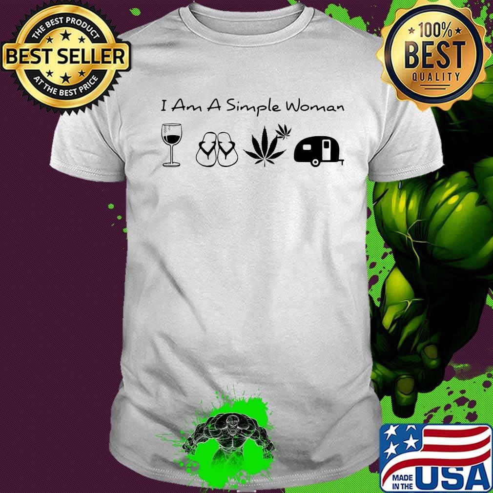 I Am A Simple Woman Car Cup Glasses Sandal Marijuana Leaf Weed Shirt