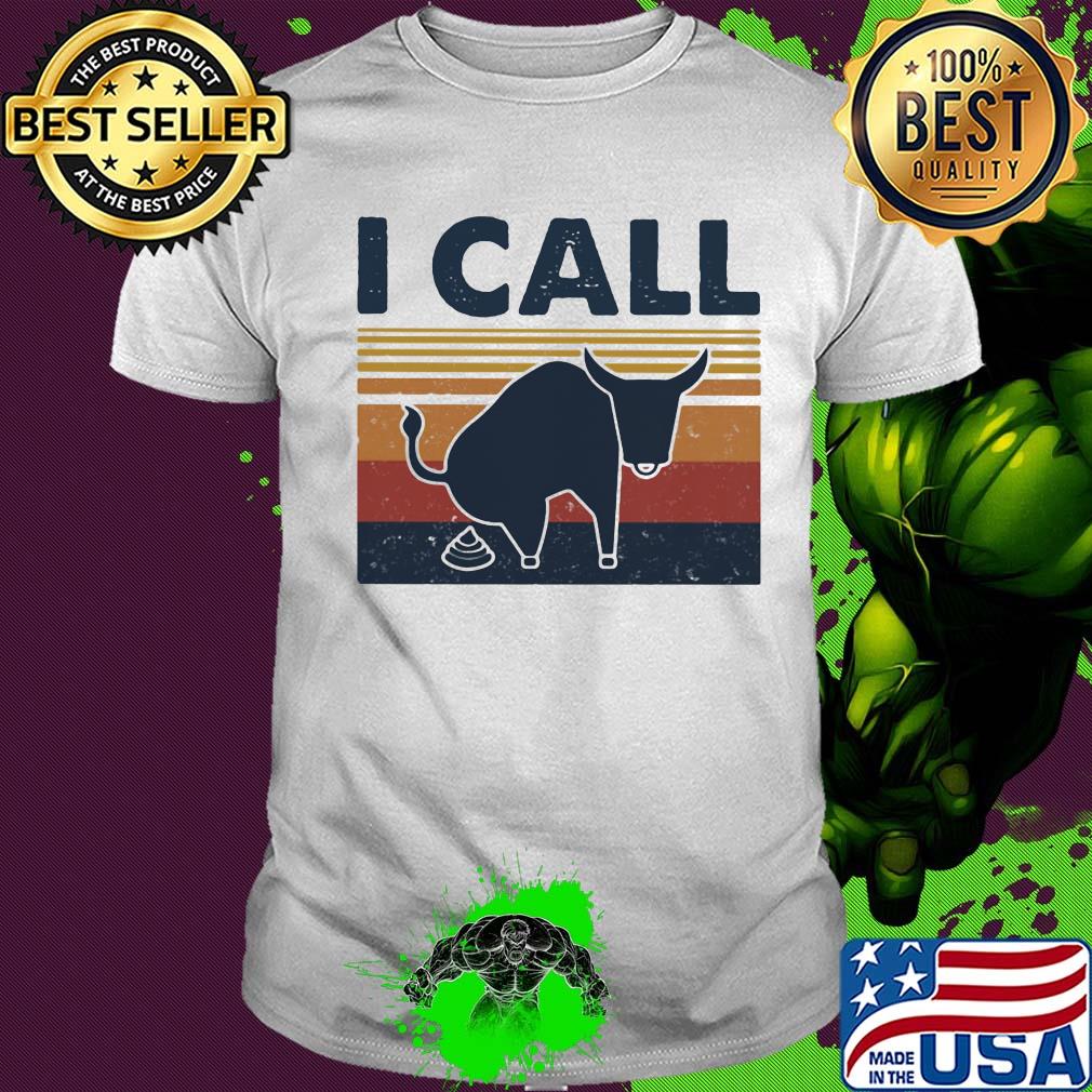 I call buffalo shit vintage retro shirt