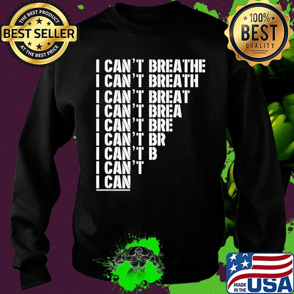I can't breathe I can't breath I can't breat I can't brea I can't bre I can't br I can't b I can't I can s Sweater I can't breathe I can't breath I can't breat I can't brea I can't bre I can't br I can't b I can't I can s Sweater