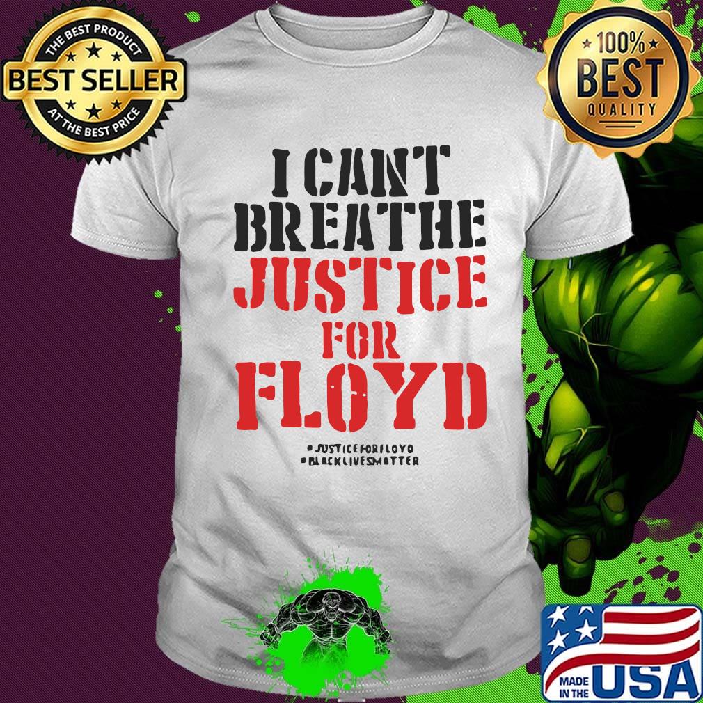 I can't breathe justice for george floyd black lives matter 2020 shirt