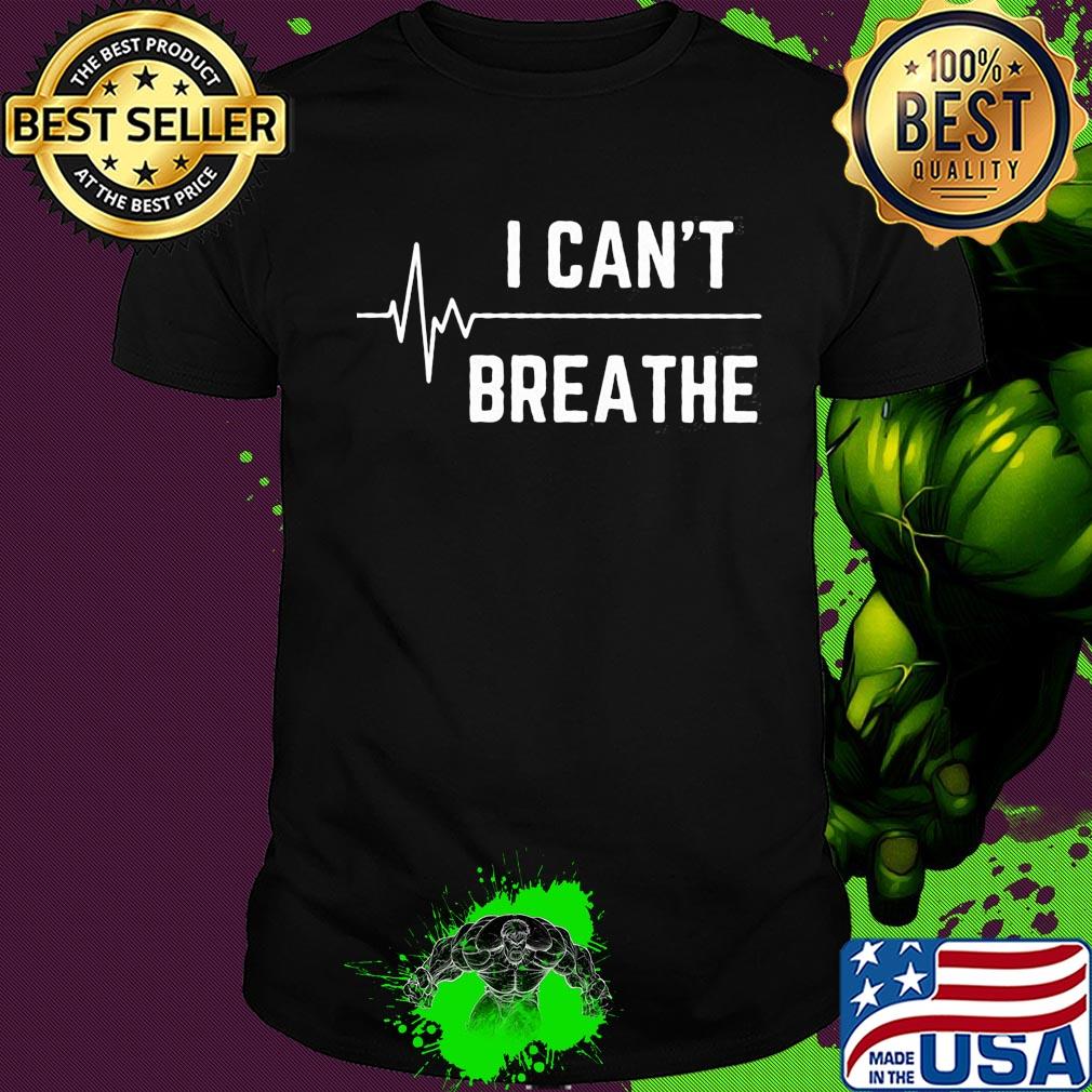 I can't breathe nurse shirt