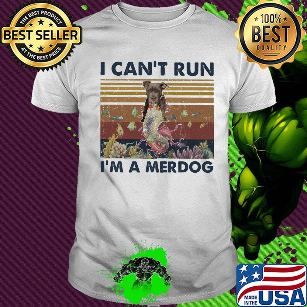 I can't run I'm a merdog vintage retro shirt