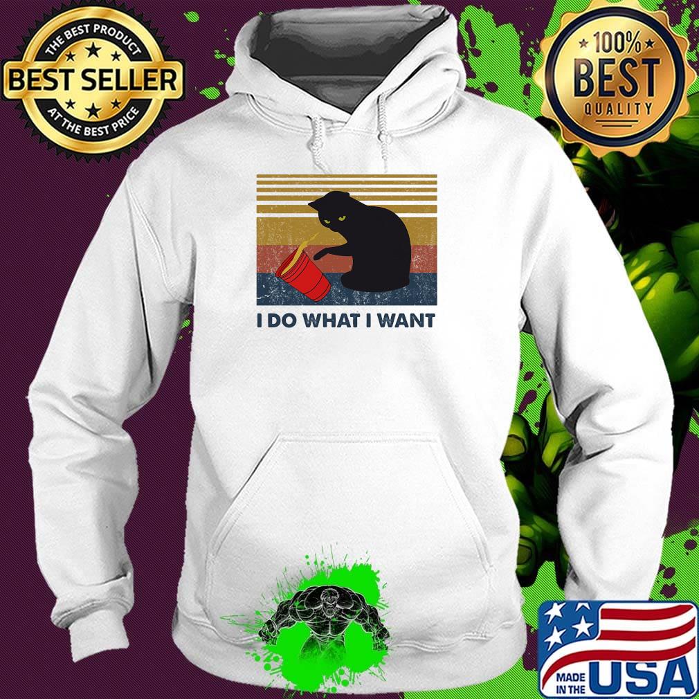I Do What I Want Cat Spilled Coffee Vintage Retro Shirt Hoodie I Do What I Want Cat Spilled Coffee Vintage Retro Shirt Hoodie
