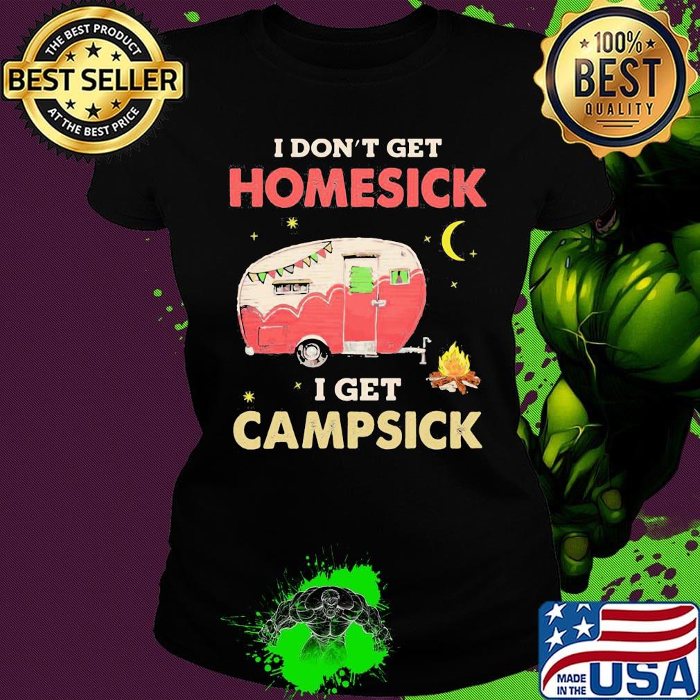 I Don't Get Homesick I Get Campsick Fire Moon Shirt Ladies tee I Don't Get Homesick I Get Campsick Fire Moon Shirt Ladies tee