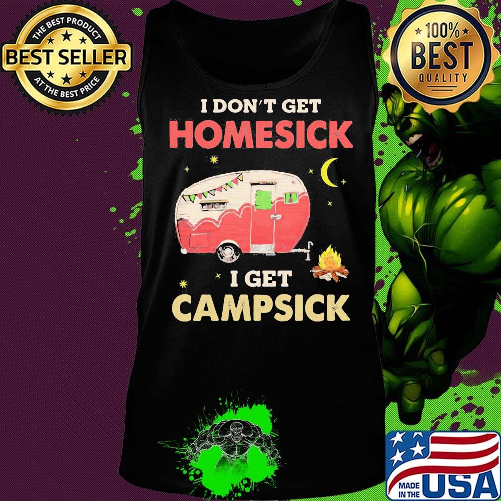 I Don't Get Homesick I Get Campsick Fire Moon Shirt Tank top I Don't Get Homesick I Get Campsick Fire Moon Shirt Tank top