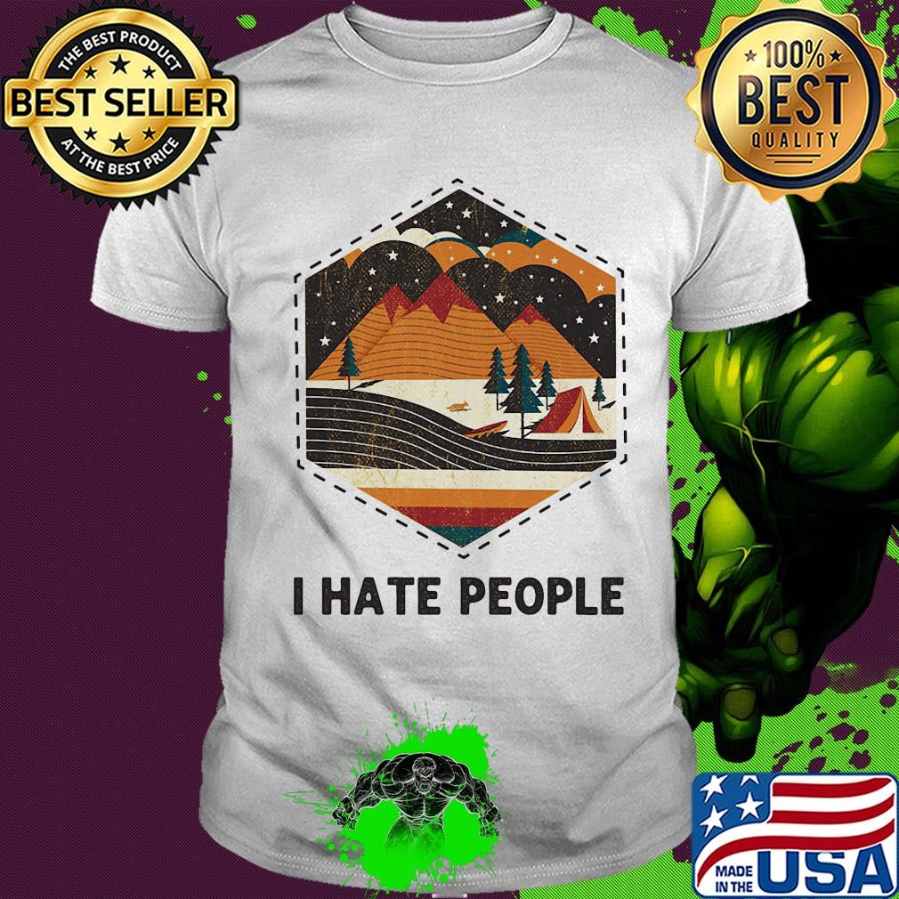 I hate people camping shirt
