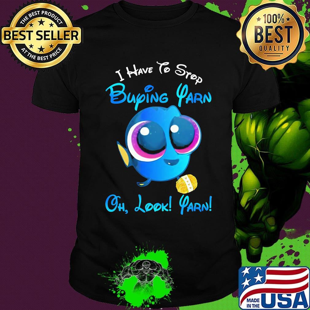 I have to stop buying yarn oh look yarn shirt