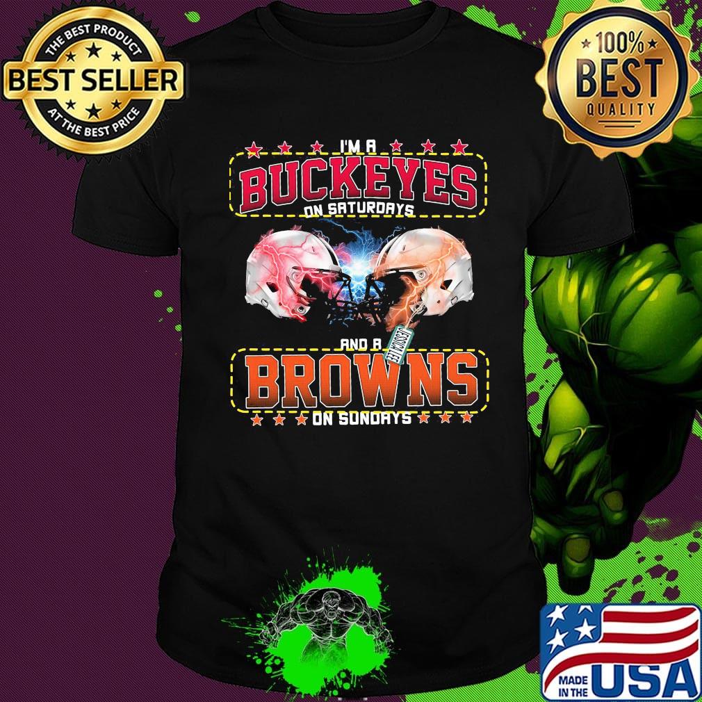 I'm a buckeyes on saturdays and a browns on sundays stars shirt