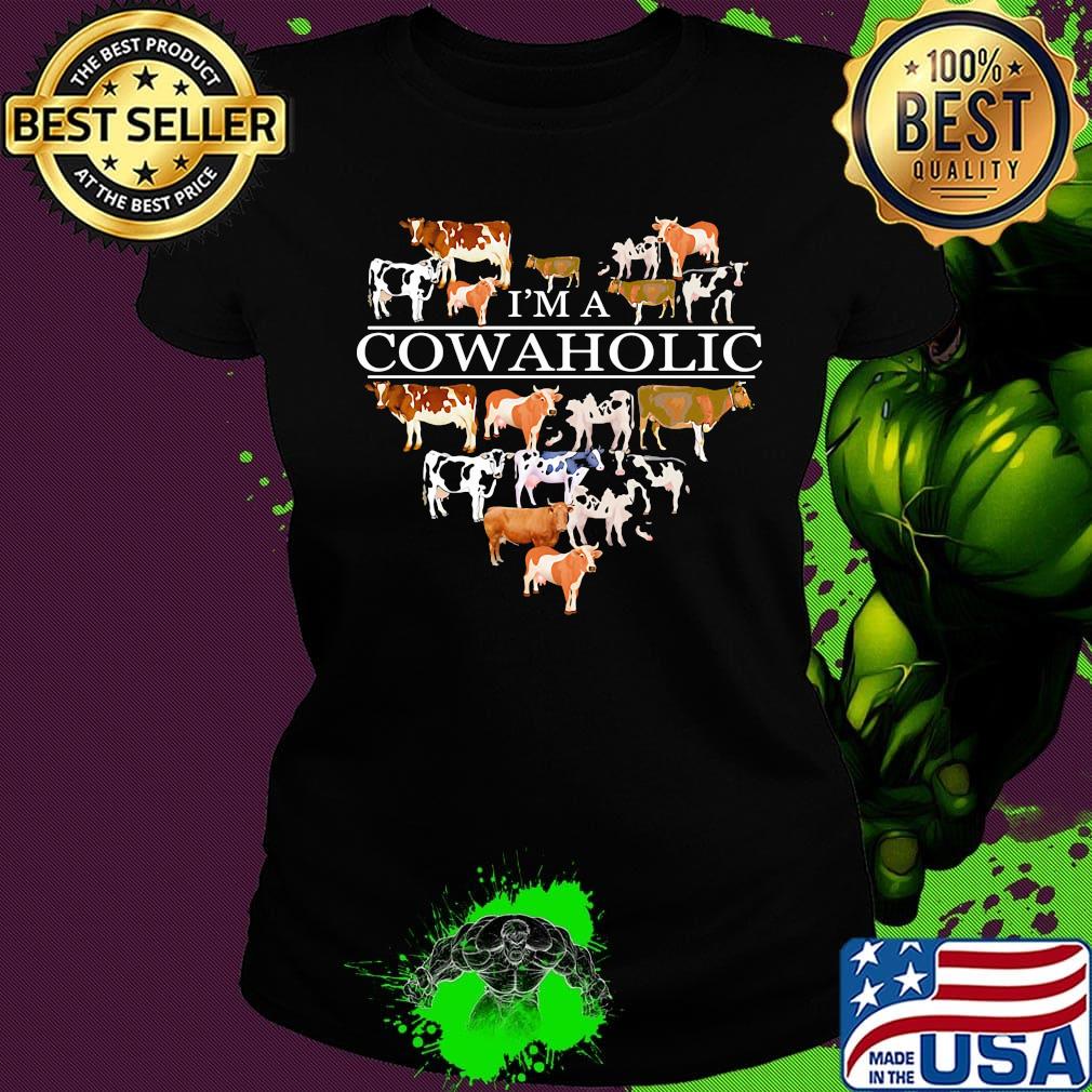 I'm A Cowaholic Funny Cow Lovers Farm Shirt Ladies tee I'm A Cowaholic Funny Cow Lovers Farm Shirt Ladies tee