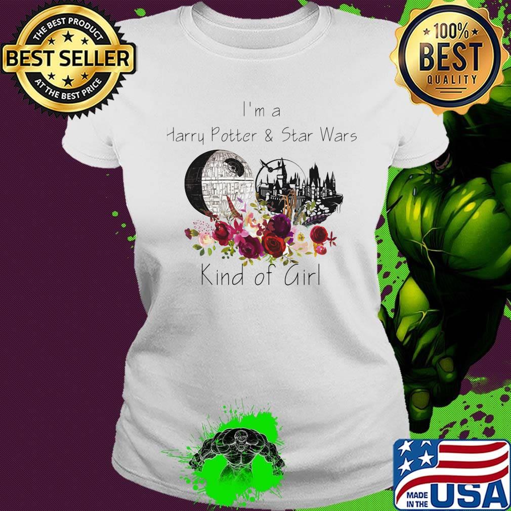 I'm a harry potter and star wars kind of girl flowers s Ladies tee I'm a harry potter and star wars kind of girl flowers s Ladies tee