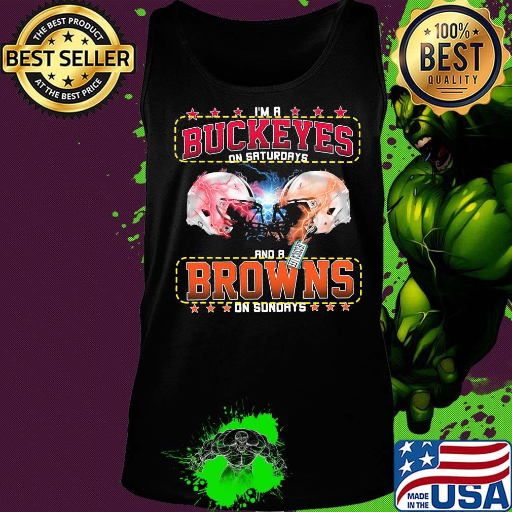 I'm a ohio state buckeyes on saturdays and a cleveland browns team on sundays stars football s Tank top I'm a ohio state buckeyes on saturdays and a cleveland browns team on sundays stars football s Tank top