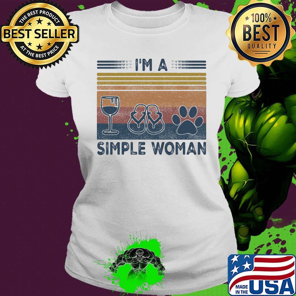 I'm A Simple Woman Wine paw Vintage Retro Shirt Ladies tee I'm A Simple Woman Wine paw Vintage Retro Shirt Ladies tee