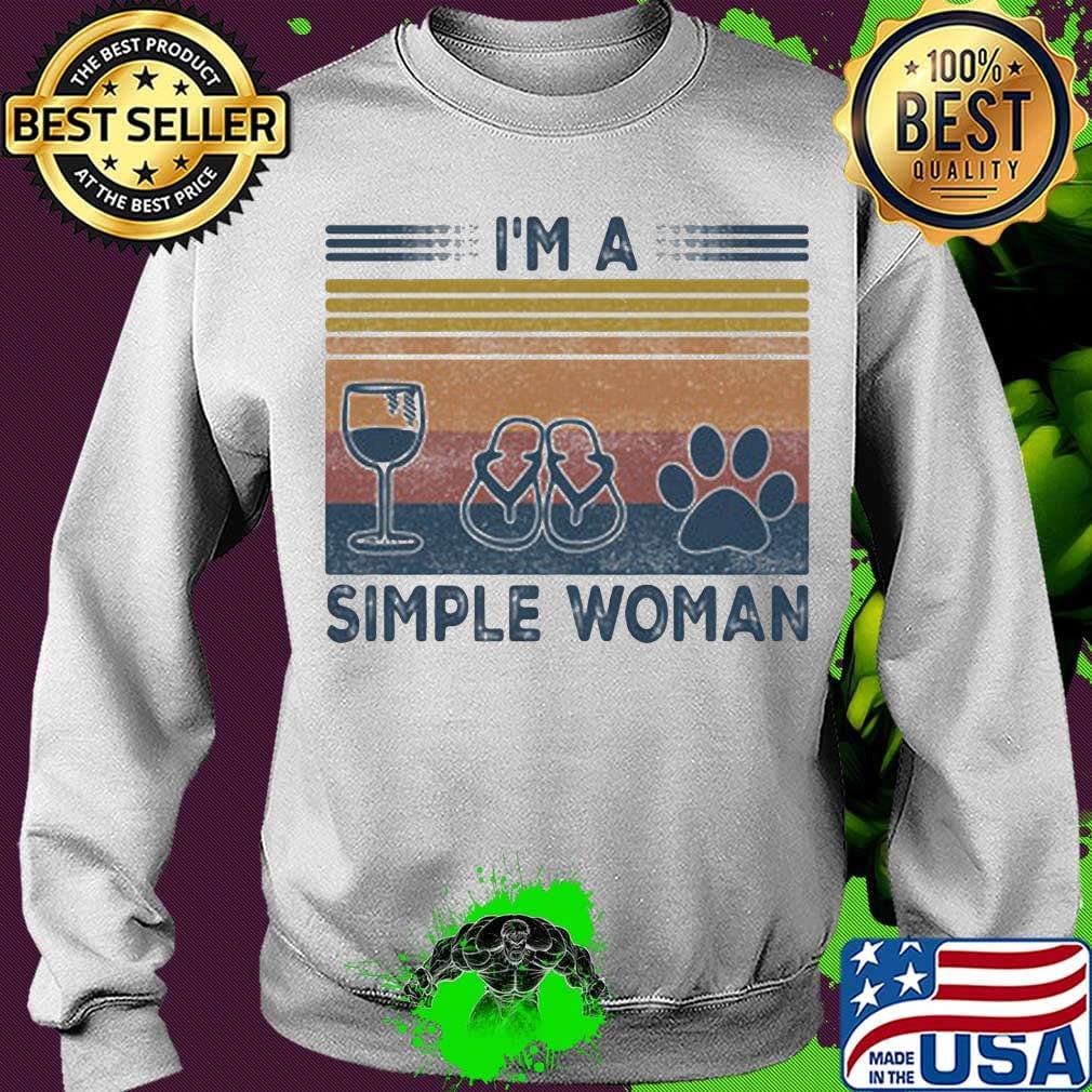 I'm A Simple Woman Wine paw Vintage Retro Shirt Sweater I'm A Simple Woman Wine paw Vintage Retro Shirt Sweater