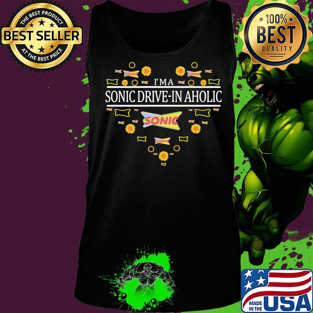 I'm a sonic drive-in aholic heart s Tank top I'm a sonic drive-in aholic heart s Tank top