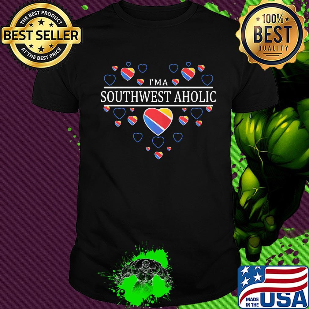 I'm a southwest aholic heart shirt