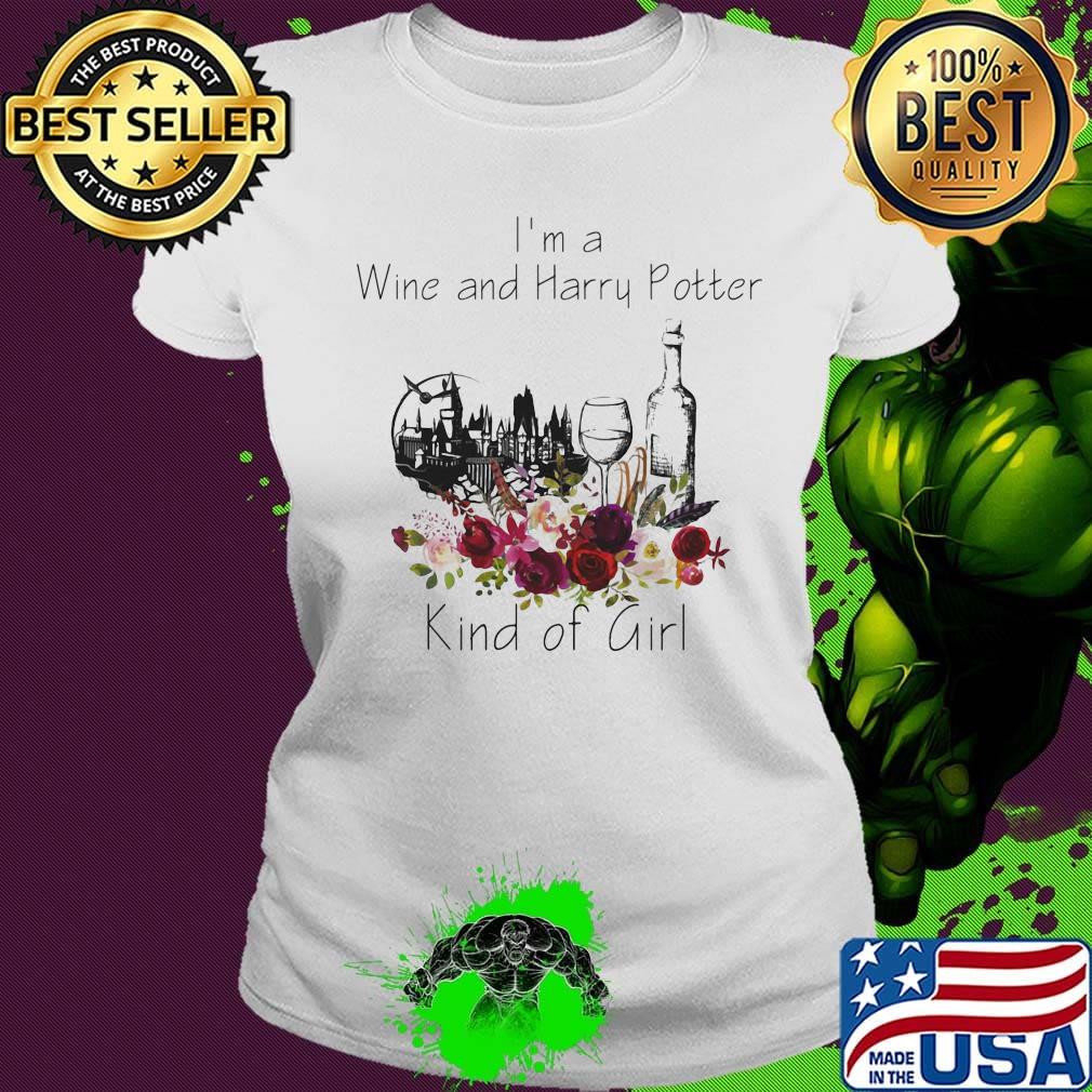 I'm a wine and harry potter kind of girl flowers s Ladies tee I'm a wine and harry potter kind of girl flowers s Ladies tee