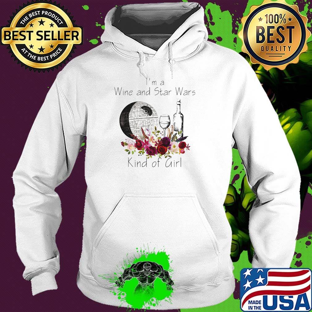 I'm a wine and star wars kind of girl flowers s Hoodie I'm a wine and star wars kind of girl flowers s Hoodie