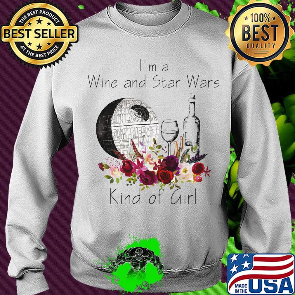I'm a wine and star wars kind of girl flowers s Sweater I'm a wine and star wars kind of girl flowers s Sweater