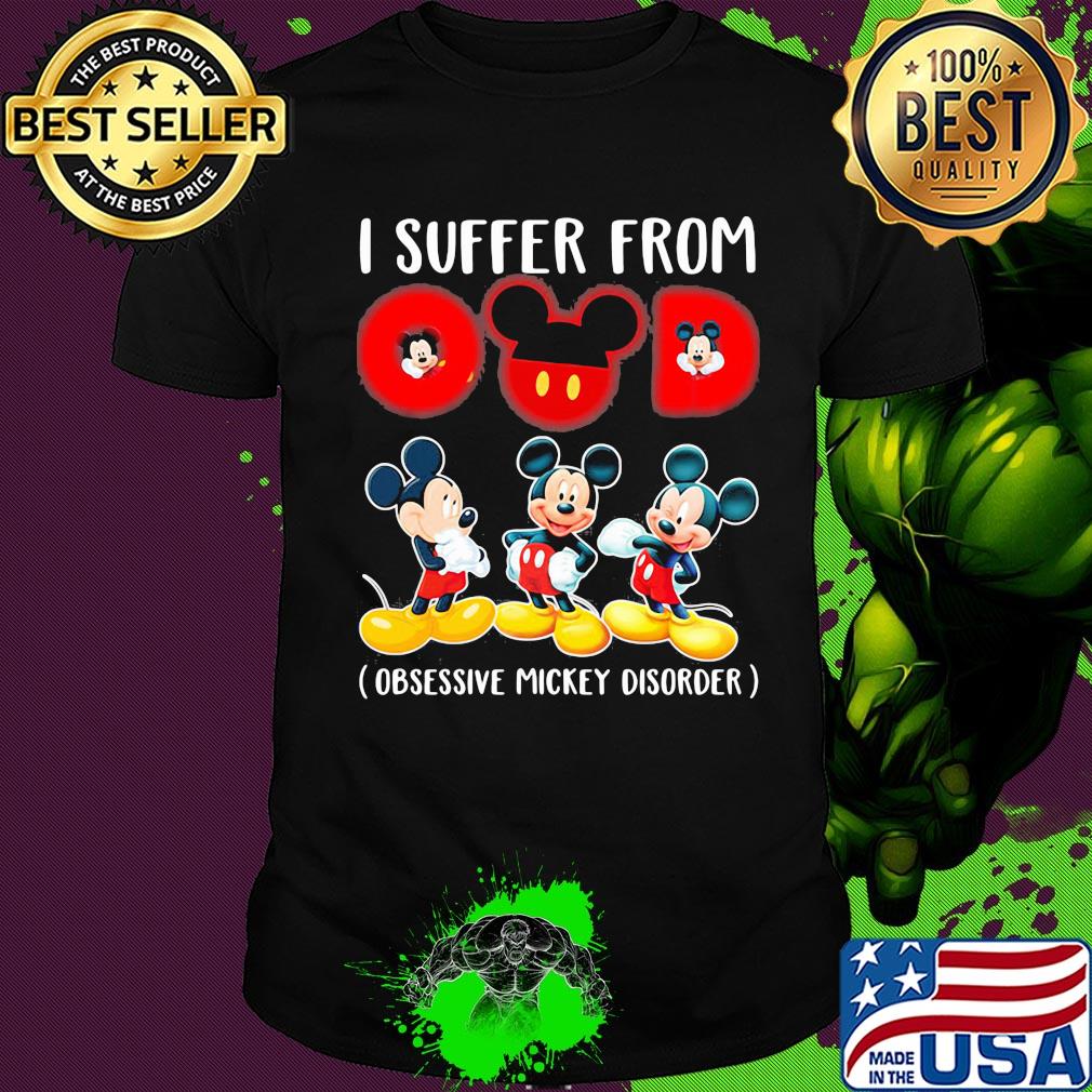 I suffer from omd obsessive mickey disorder shirt