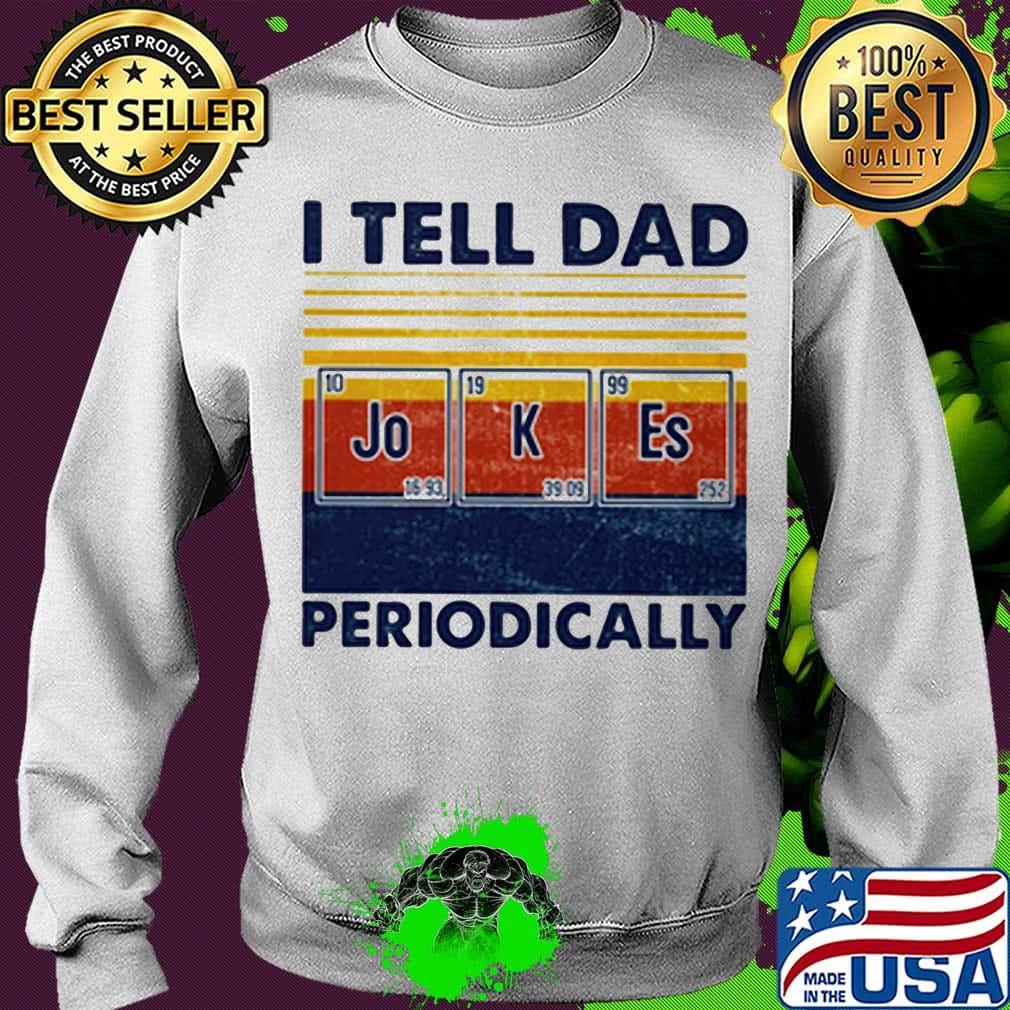 I tell dad periodically Jo K Es vintage retro s Sweater I tell dad periodically Jo K Es vintage retro s Sweater