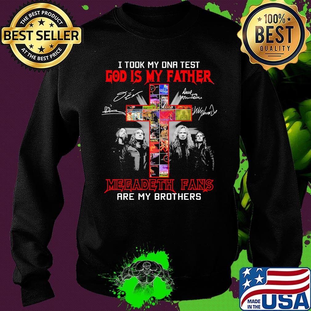I took my DNA Test god is my father Megadeth Fans are my brothers signature cross s Sweater I took my DNA Test god is my father Megadeth Fans are my brothers signature cross s Sweater