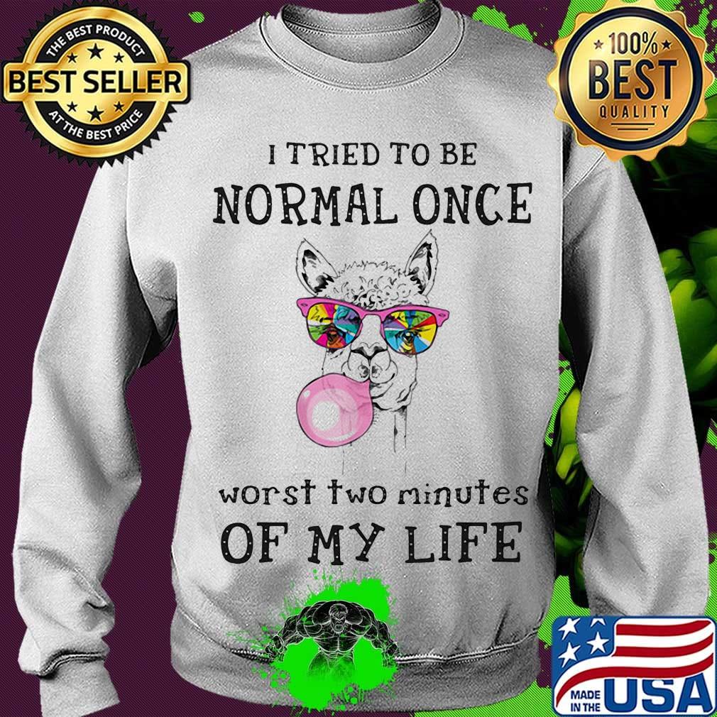 I Tried To Be Normal Once Worst Two Minutes Of My Life Llama Shirt Sweater I Tried To Be Normal Once Worst Two Minutes Of My Life Llama Shirt Sweater