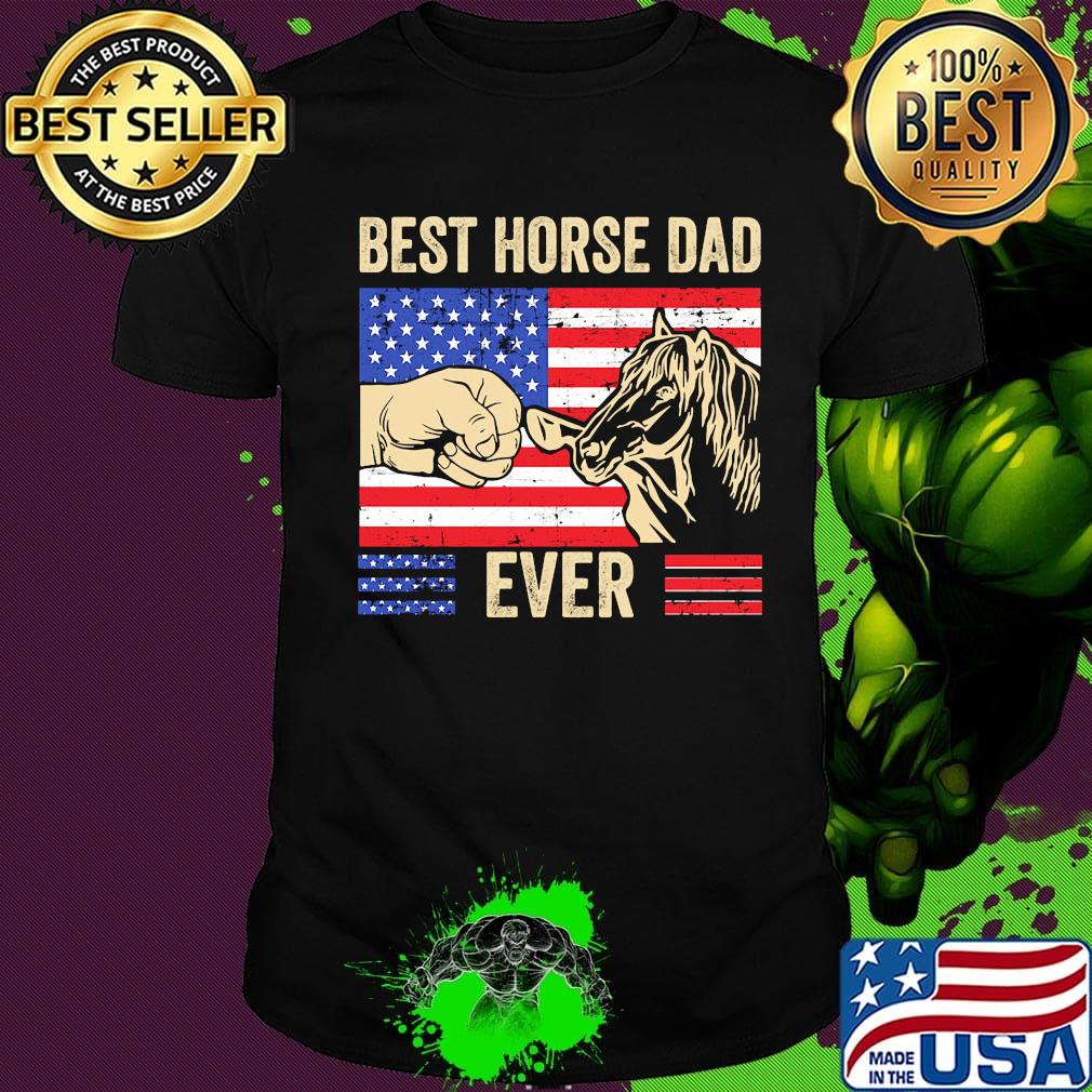 Independence day america flag best horse dad ever shirt