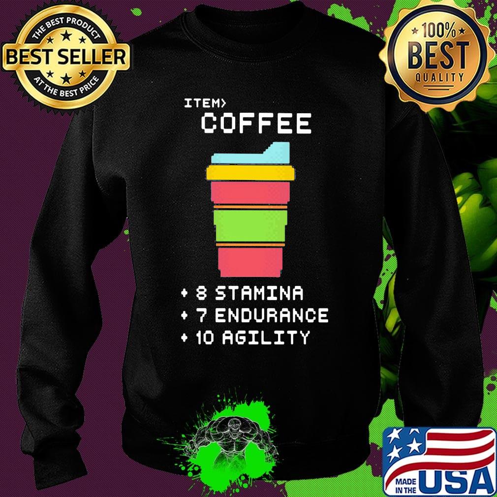 Item coffee 8 stamina 7 endurance 10 agility s Sweater Item coffee 8 stamina 7 endurance 10 agility s Sweater