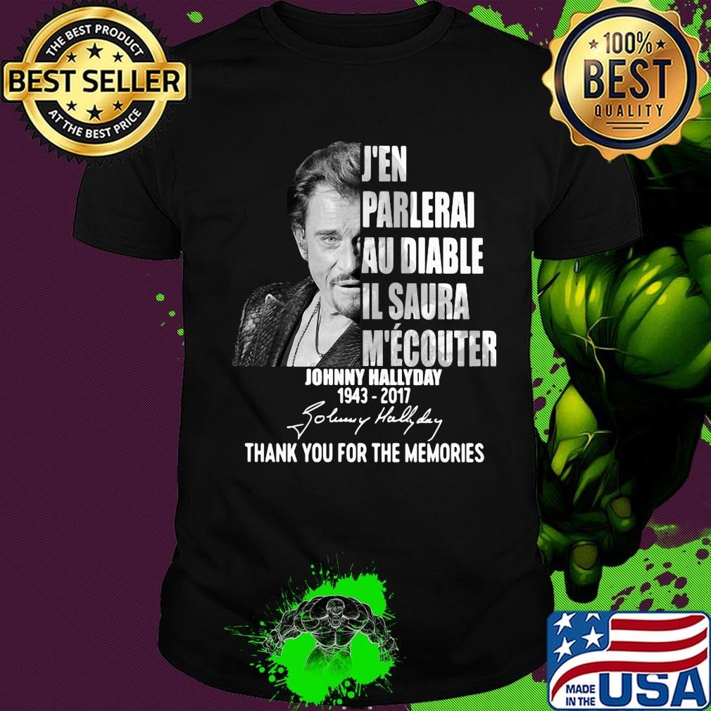 J'en parlerai au diable il saura Johnny Hallyday 1943-2017 thank you for the memories signature shirt