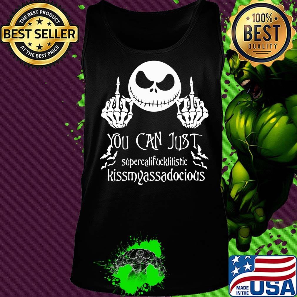 Jack skellington you can just supercalifucklilistic kissmyassadodocious s Tank top Jack skellington you can just supercalifucklilistic kissmyassadodocious s Tank top