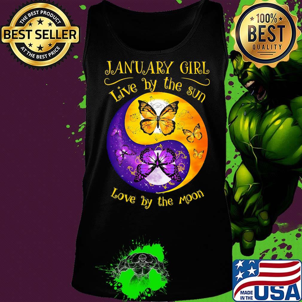 JANUARY GIRL LIVE BY THE SUN LOVE BY THE MOON BUTTERFLY SHIRT Tank top JANUARY GIRL LIVE BY THE SUN LOVE BY THE MOON BUTTERFLY SHIRT Tank top